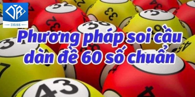 Dàn Đề 60 Số Ăn Thông Chiến Thuật Chơi Hiệu Quả Trong Cược Xổ Số 3 Dàn Đề 60 Số Ăn Thông Chiến Thuật Chơi Hiệu Quả Trong Cược Xổ Số