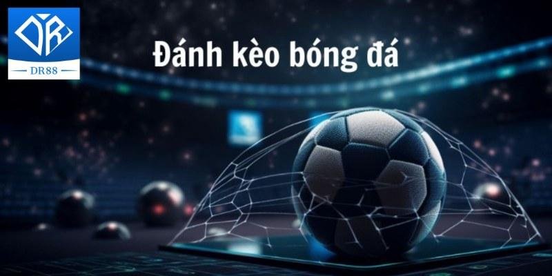 Soi Kèo Dr88 - Thế Giới Bóng Đá Thu Nhỏ Ngay Tầm Mắt 4 Soi Kèo Dr88 - Thế Giới Bóng Đá Thu Nhỏ Ngay Tầm Mắt